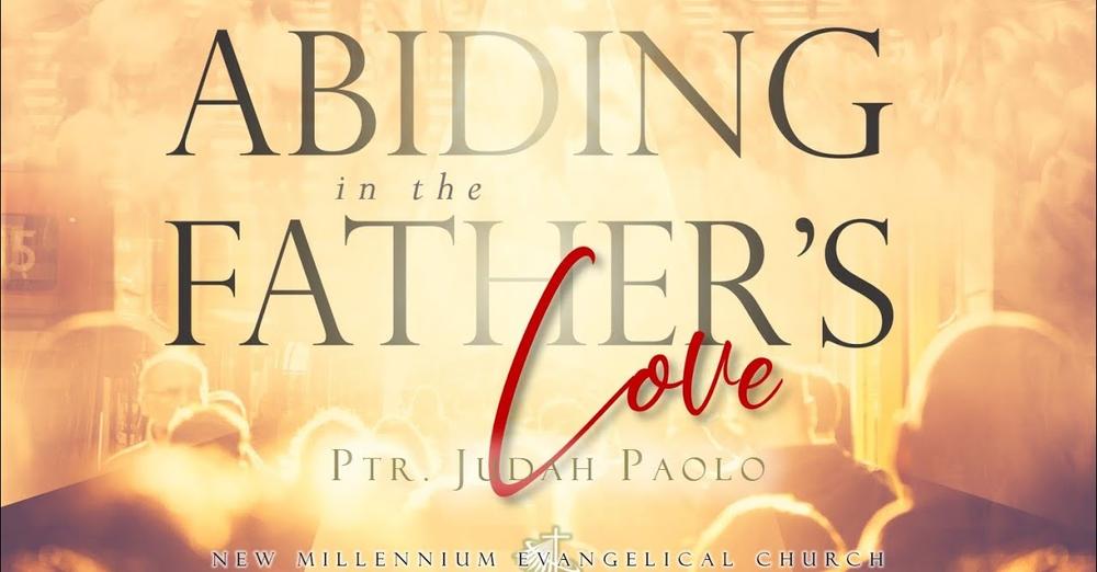 Abiding in the Father’s Love